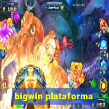 bigwin plataforma